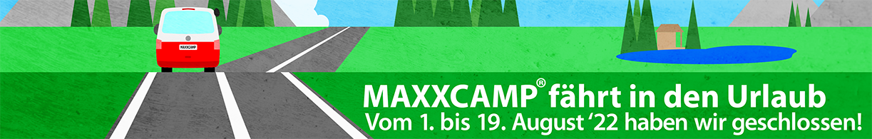 MAXXCAMP fährt in den Urlaub